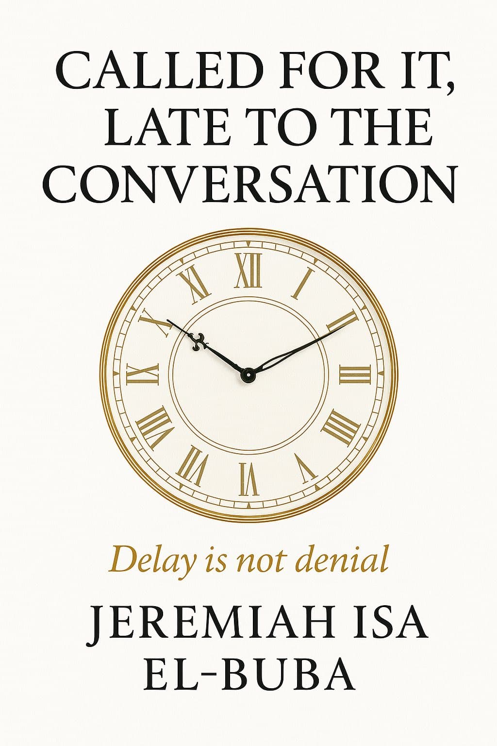 Book cover — Called for It but Late to the Conversation